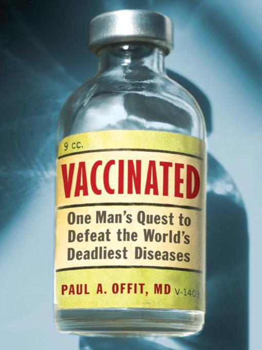 Title details for Vaccinated by Paul A. Offit, M.D. - Wait list